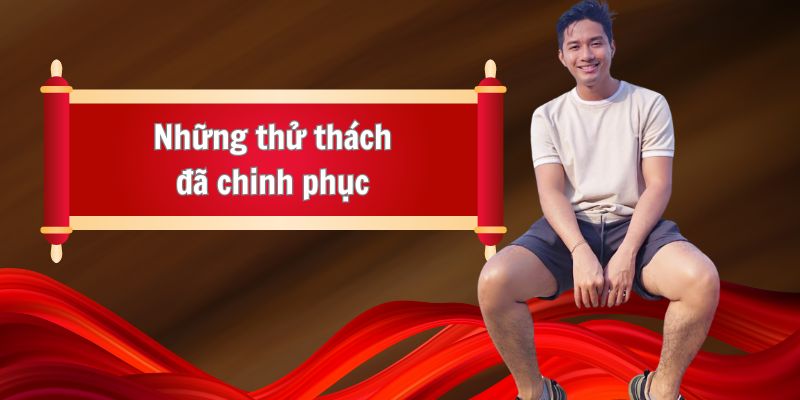 Những thử thách Vũ Minh Long đã chinh phục 