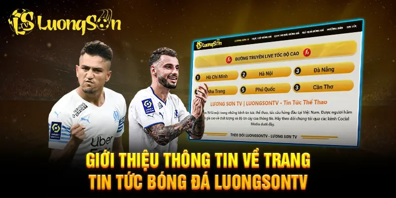 Tìm hiểu chung về thương hiệu cung cấp tin tức bóng đá